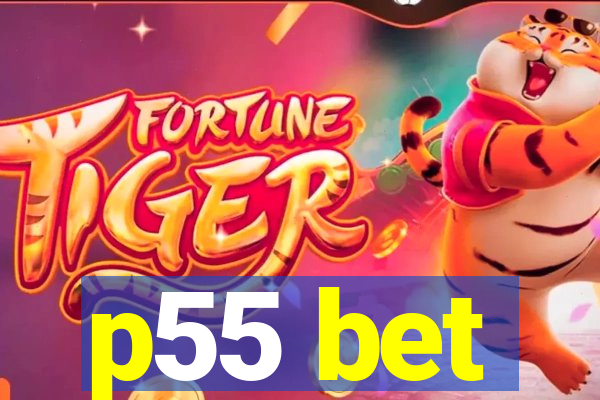 p55 bet